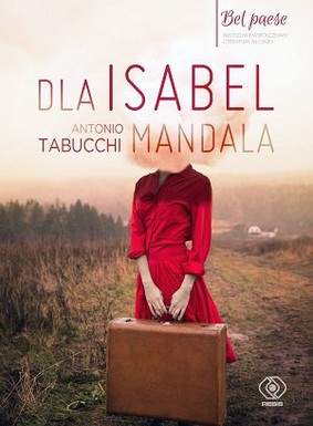 Antonio Tabucchi - Dla Isabel. Mandala / Antonio Tabucchi - Per Isabel. Un mandala