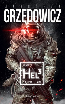Jarosław Grzędowicz - Hel 3