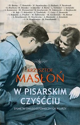 Krzysztof Masłoń - W pisarskim czyśćcu. Sylwetki dwudziestowiecznych pisarzy