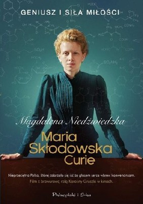 Magdalena Niedźwiedzka - Maria Skłodowska-Curie