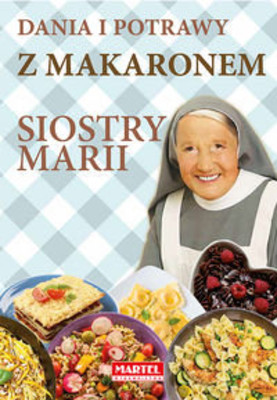 Maria Goretti - Dania i potrawy z makaronem Siostry Marii