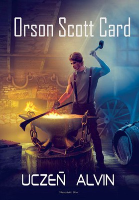 Orson Scott Card - Opowieść o Alvinie Stwórcy. Tom 3. Uczeń Alvin