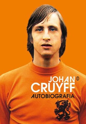 Johan Cruyff - Johan Cruyff. Autobiografia / Johan Cruyff - My turn