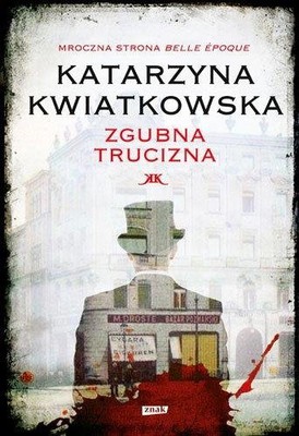 Katarzyna Kwiatkowska - Zgubna trucizna