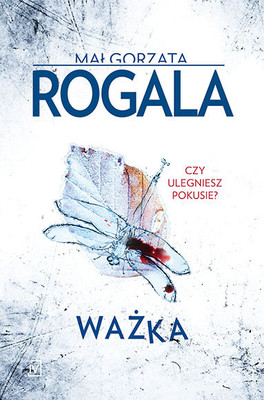 Małgorzata Rogala - Ważka