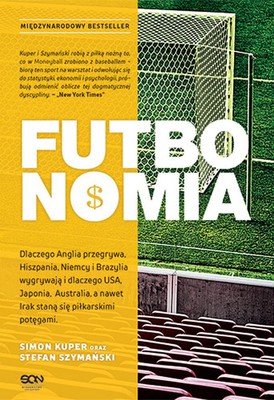 Simon Kuper, Stefan Szymański - Futbonomia / Simon Kuper, Stefan Szymański - Soccernomics