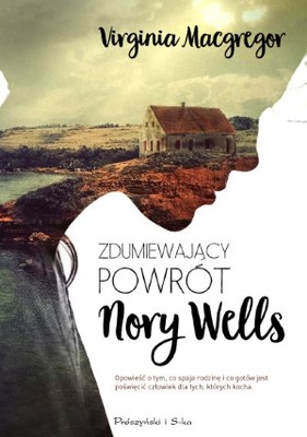 Virginia Macgregor - Zdumiewający powrót Nory Wells / Virginia Macgregor - The Astonishing Return of Norah Wells