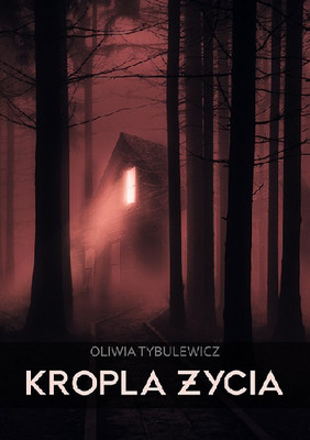 Oliwia Tybulewicz - Kropla Życia