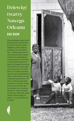 Dan Baum - Dziewięć twarzy Nowego Orleanu / Dan Baum - Nine Lives: Death and Life in New Orleans