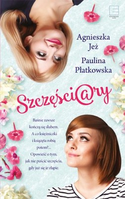 Agnieszka Jeż, Paulina Płatkowska - Szczęściary