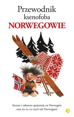 Dan Elloway - Przewodnik ksenofoba. Norwegowie / Dan Elloway - Xenophobe's Guide to the Norwegians