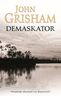 John Grisham - Demaskator / John Grisham - The Whistler