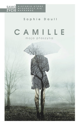 Sophie Daull - Camille, moja ptaszyna / Sophie Daull - Camille, mon envolée