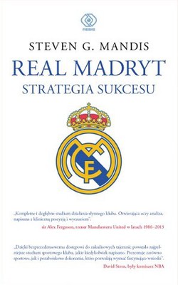 Steven G. Mandis - Real Madryt. Strategia sukcesu
