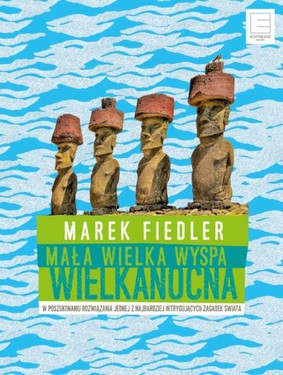Marek Fiedler - Mała wielka Wyspa Wielkanocna