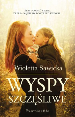 Wioletta Sawicka - Wyspy szczęśliwe