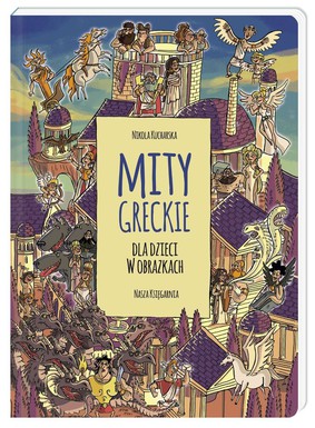 Nikola Kucharska - Mity greckie dla dzieci w obrazkach