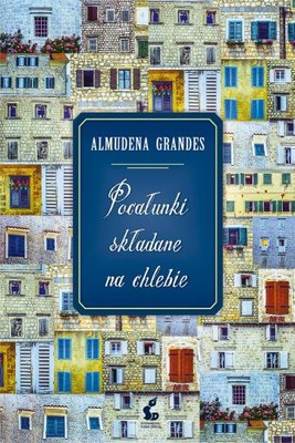 Almudena Grandes - Pocałunki składane na chlebie / Almudena Grandes - Los Besos En El Pan