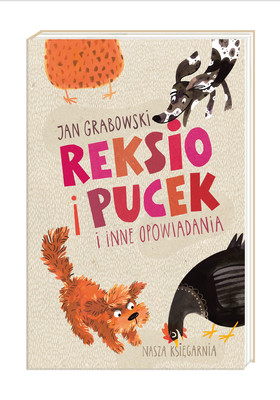 Jan Grabowski - Reksio i Pucek i inne opowiadania