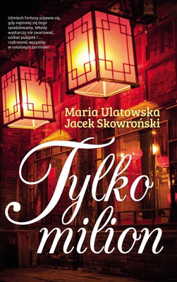 Jacek Skowroński, Maria Ulatowska - Tylko milion