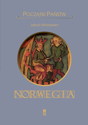 Jakub Morawiec - Początki państw. Norwegia