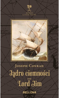 Joseph Conrad - Jądro ciemności. Lord Jim