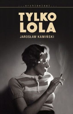 Jarosław Kamiński - Tylko Lola