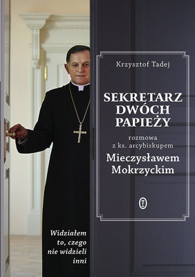 Mieczysław Mokrzycki, Krzysztof Tadej - Sekretarz dwóch papieży