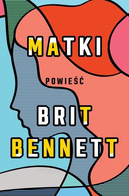 Brit Bennett - Matki