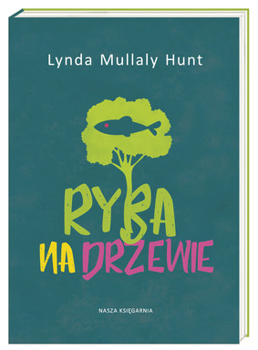 Lynda Mullaly Hunt - Ryba na drzewie
