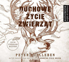 Peter Wohlleben - Duchowe życie zwierząt / Peter Wohlleben - Das Seelenleben der Tiere