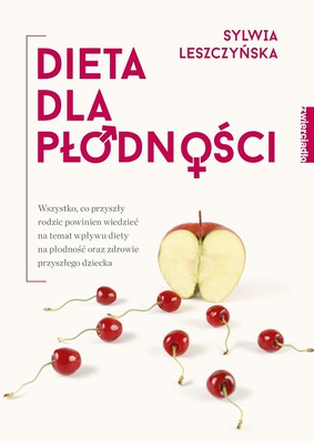 Sylwia Leszczyńska - Dieta dla płodności