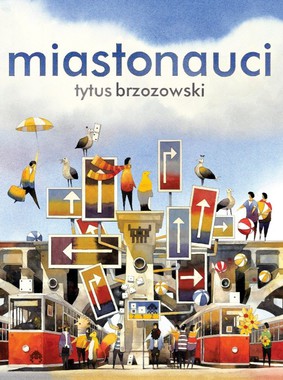 Tytus Brzozowski - Miastonauci