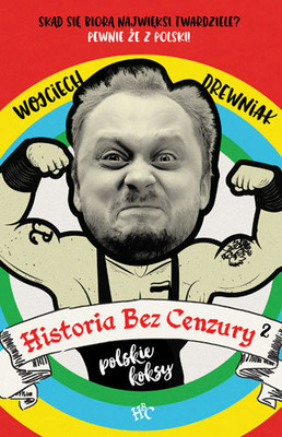 Wojciech Drewniak - Historia bez cenzury 2