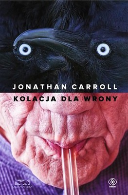 Jonathan Carroll - Kolacja dla wrony