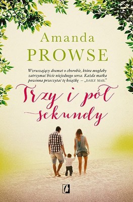 Amanda Prowse - Trzy i pół sekundy / Amanda Prowse - Three-and-a-Half-Heartbeats