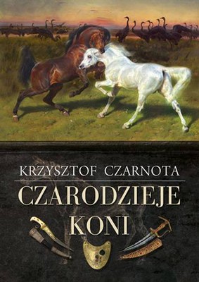 Krzysztof Czarnota - Czarodzieje koni