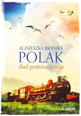 Agnieszka Monika Polak - Ślad przeznaczenia