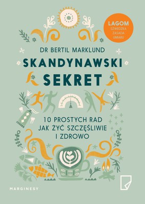 Bertil Marklund - Skandynawski sekret. 10 prostych rad, jak żyć szczęśliwie i zdrowo / Bertil Marklund - 10 Tips