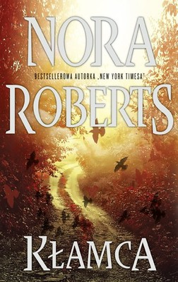 Nora Roberts - Kłamca