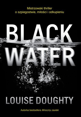 Louise Doughty - Black Water