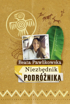Beata Pawlikowska - Niezbędnik podróżnika