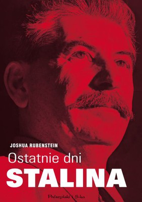 Joshua Rubenstein - Ostatnie dni Stalina