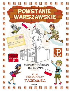 Krzysztof Wiśniewski - Klub poszukiwaczy tajemnic. Powstanie Warszawskie