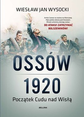 Wiesław Wysocki - Ossów 1920. Początek Cudu nad Wisłą