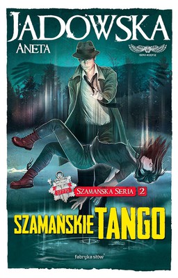 Aneta Jadowska - Szamańskie tango