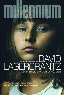 David Lagercrantz - Millennium. Tom 5. Mężczyzna, który gonił swój cień / David Lagercrantz - Mannen Som Sökte Sin Skugga
