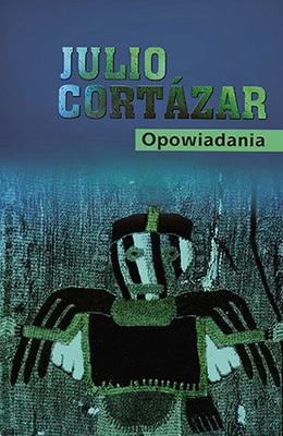 Julio Cortázar - Opowiadania / Julio Cortázar - Cuentos Completos