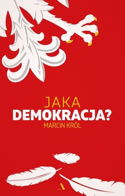 Marcin Król - Jaka demokracja?