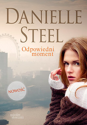 Danielle Steel - Odpowiedni moment